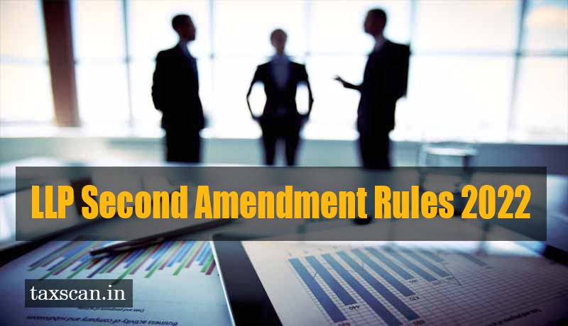 PAN - TAN - LLP - LLP Second Amendment Rules 2022 - Certification of Incorporation - MCA - Taxscan