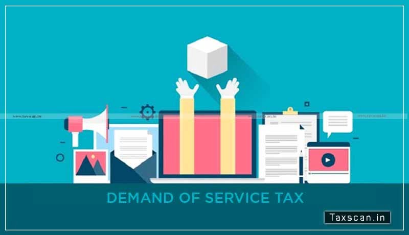 Service Tax Demand - service tax - Statement - Income Tax Act - section 132 - CESTAT - Taxscan