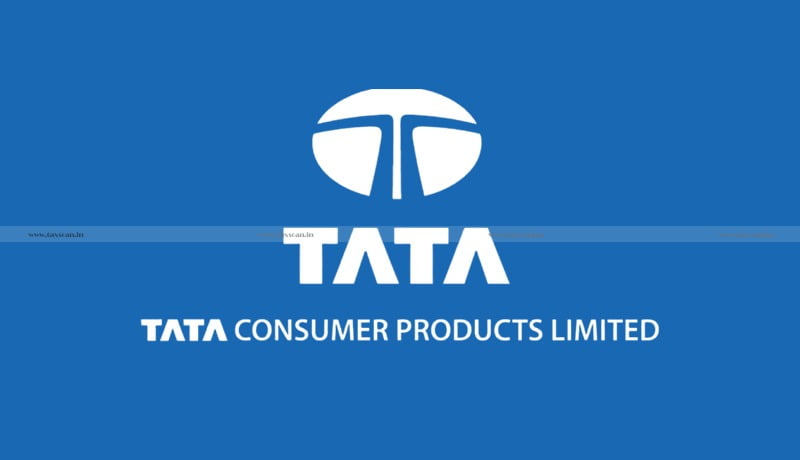 Tata Consumer Products Ltd - CESTAT - Central Excise Dept - Refund Claim - TAXSCAN