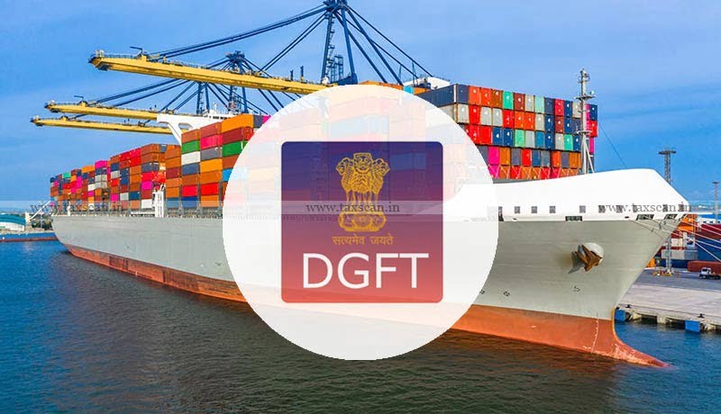 DGFT - Re-operationalization - Scrip Transfer Recording Module - Taxscan
