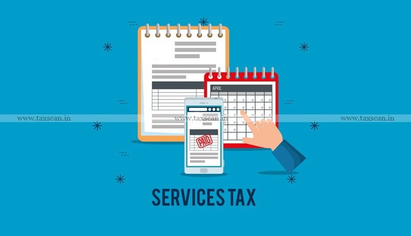Service Recipient - Goods - Service Provider - CESTAT - service - Export of Service - Service Tax - Taxscan