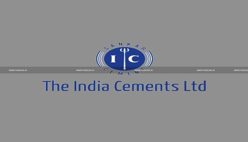 CESTAT - CENVAT Credit - India Cements - taxscan