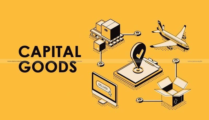 Credit - Capital Goods - Madras HC - Exporter - taxscan