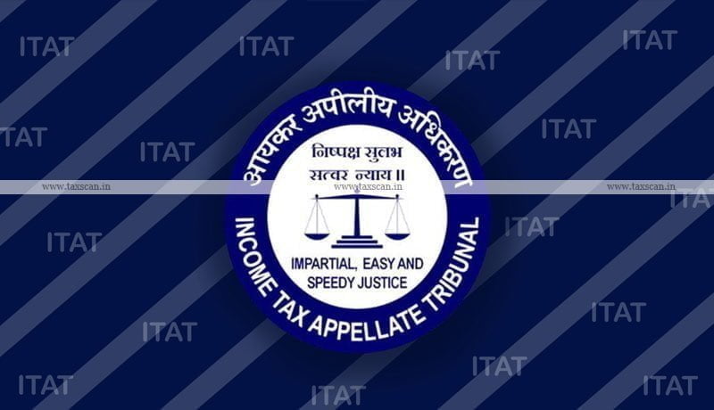 ITAT - ITAT news - ITAT Order - ITAT Case Laws - Weekly Round-Up - Taxscan