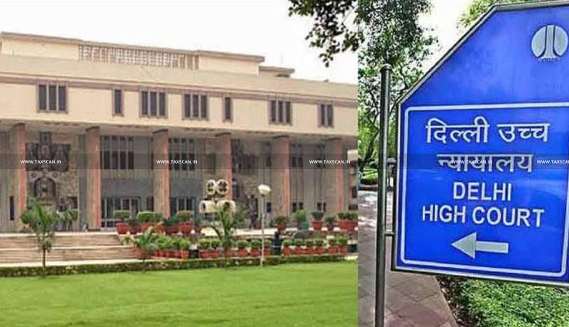 Brief Request - Legal Remedies - Delhi HC - Taxscan