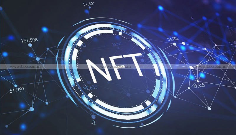 Income Tax - Transfer of NFT - NFT - CBDT - Non-Fungible Token - Virtual Digital Asset - taxscan