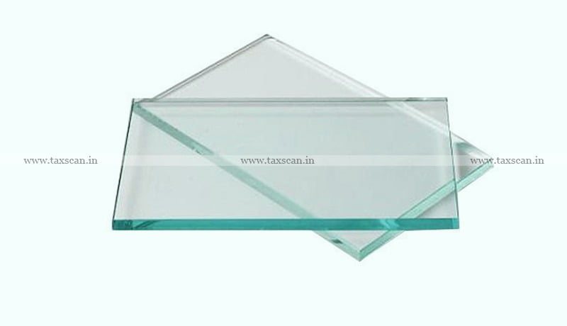 Insulated Glass - Plain Glass-Panes - VAT - Allahabad HC - taxscan