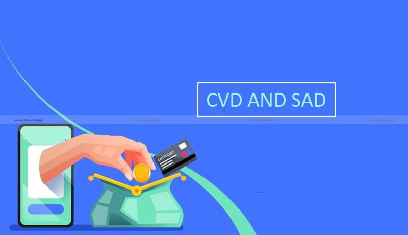 Payment - CVD - SAD - imports - CESTAT - refund - taxscan