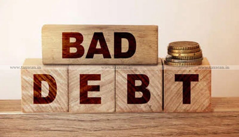 Payment - Debtor - Delhi HC - Deduction - Bed Debts - taxscan