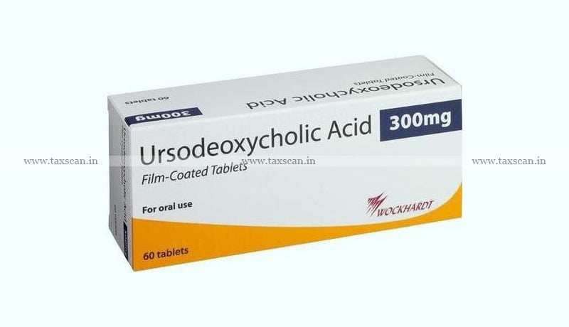 CBIC - Anti-Dumping Duty - Liver Disease Medicine - Ursodeoxycholic Acid - taxscan