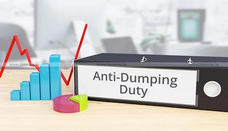 anti-dumping duty - authority - CESTAT - taxscan