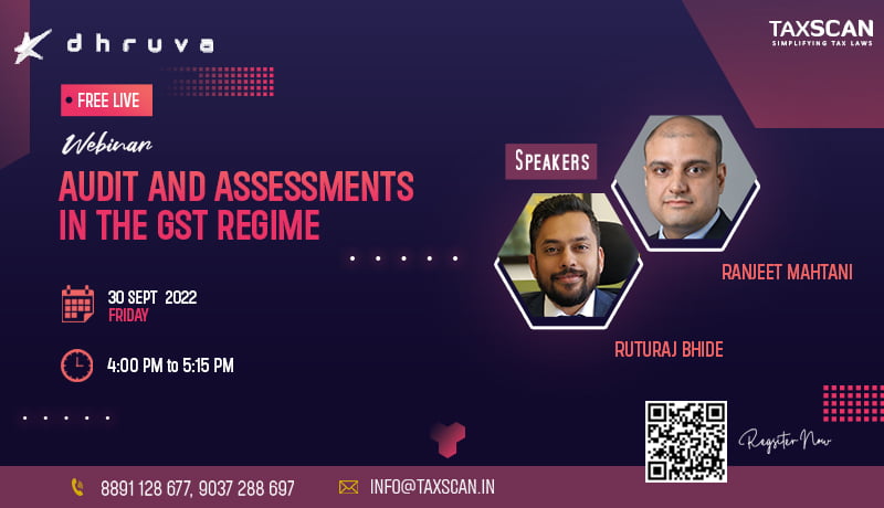 Free Live Webinar On Audit and assessments in the GST regime -Taxscan