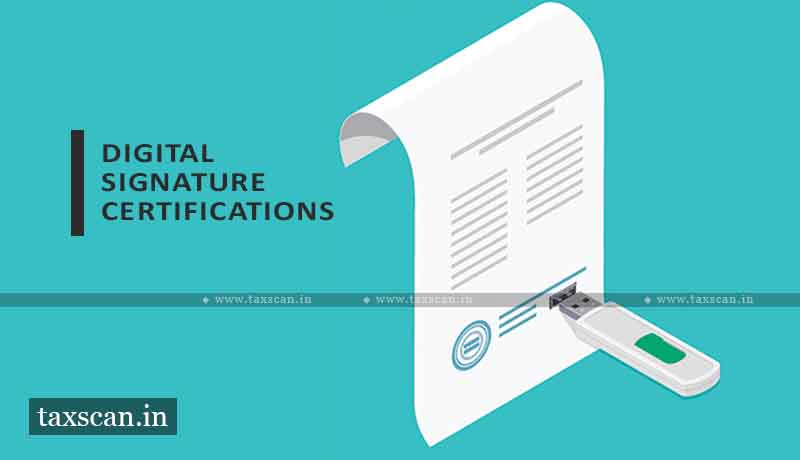 Digital Signature Certificate (DSC) - service - Notice - TAXSCAN