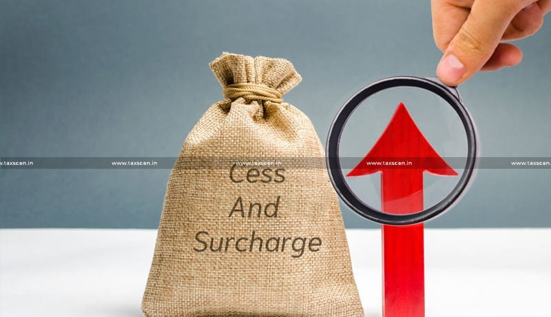 Cess - Surcharge - Income Tax - Income Tax Rules - taxscan