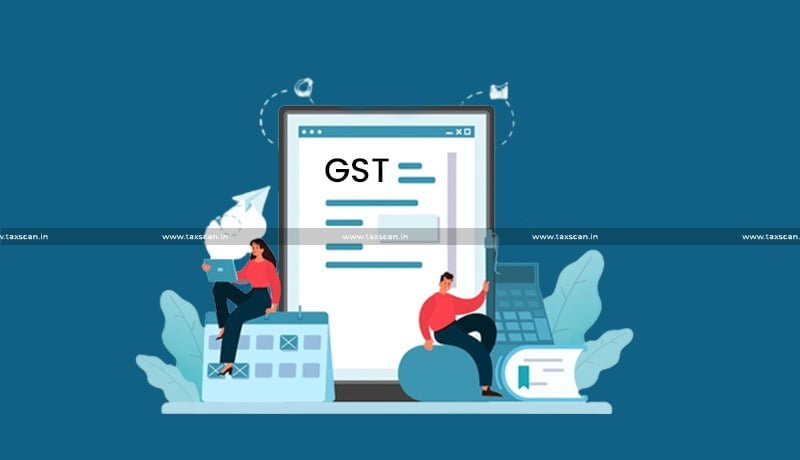 GST - Assessment - Investigating - Officer - Delhi - HC - Re-Adjudication - TAXSCAN