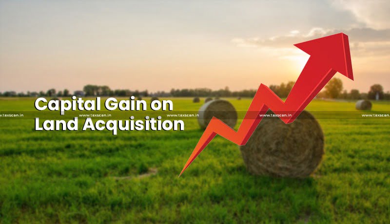 Land - Co-owners - ITAT - Capital Gain - Land Acquisition - ITAT - taxscan
