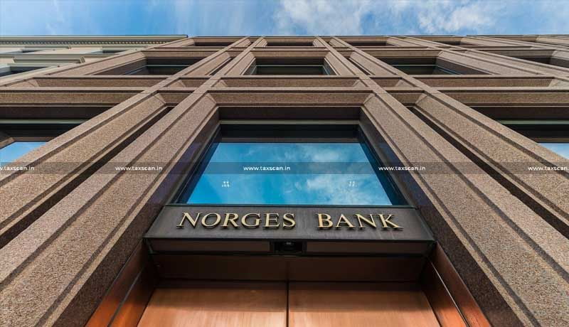 Norges - Bank - Account - Government - Global - Eligible - Income - Tax - Specified - Wealth - Fund - TAXSCAN