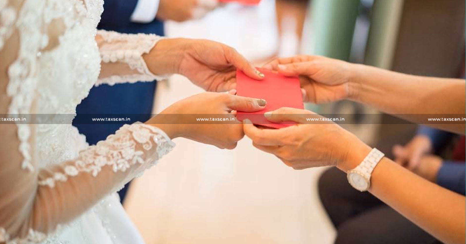 Cash Gifts - Cash Gifts during Marriage - ITAT - Marriage Gift - taxscan - taxnews