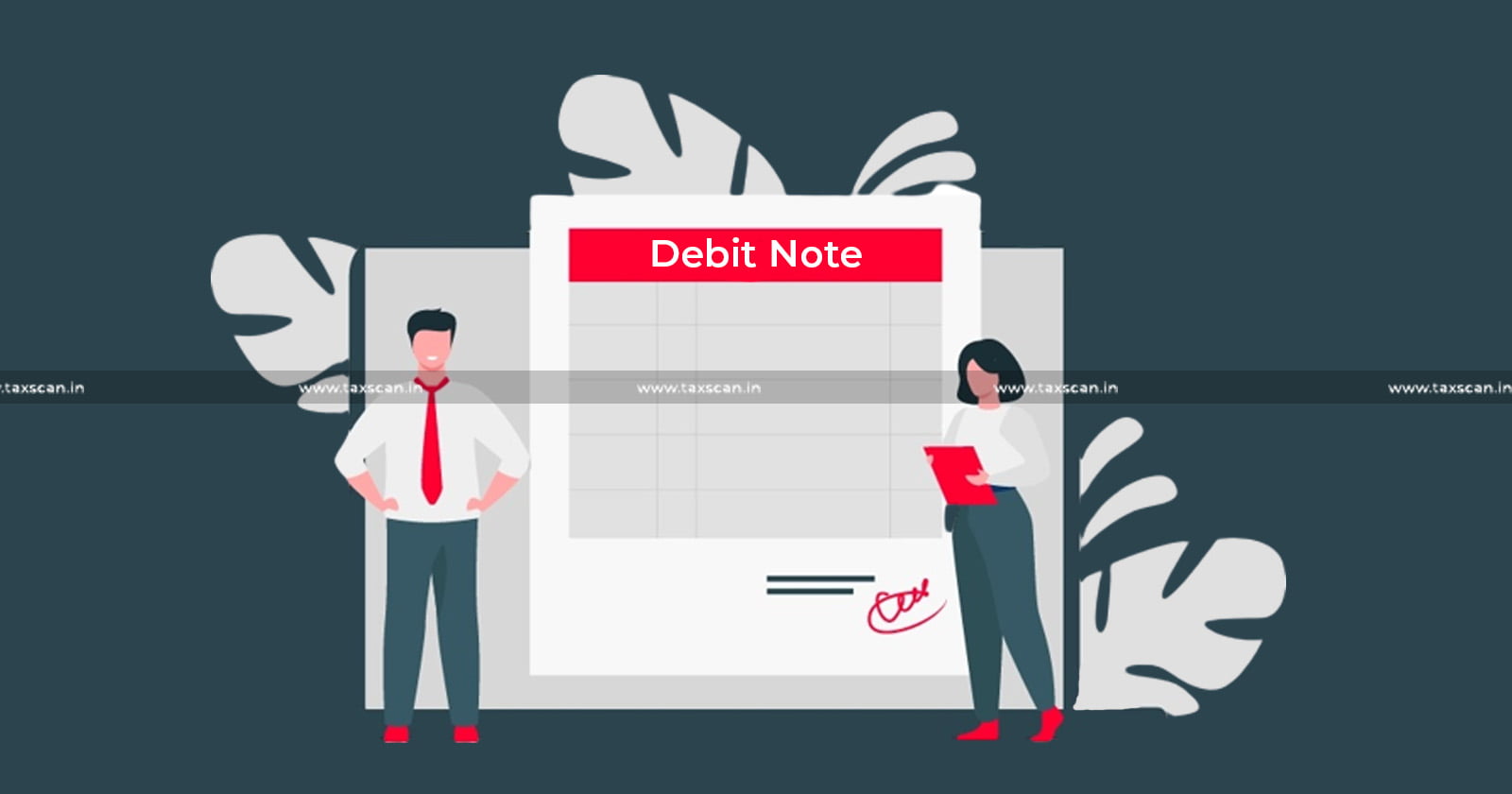 Debit - Notes - Document - Cenvat - Credit - CCR - CESTAT - TAXSCAN