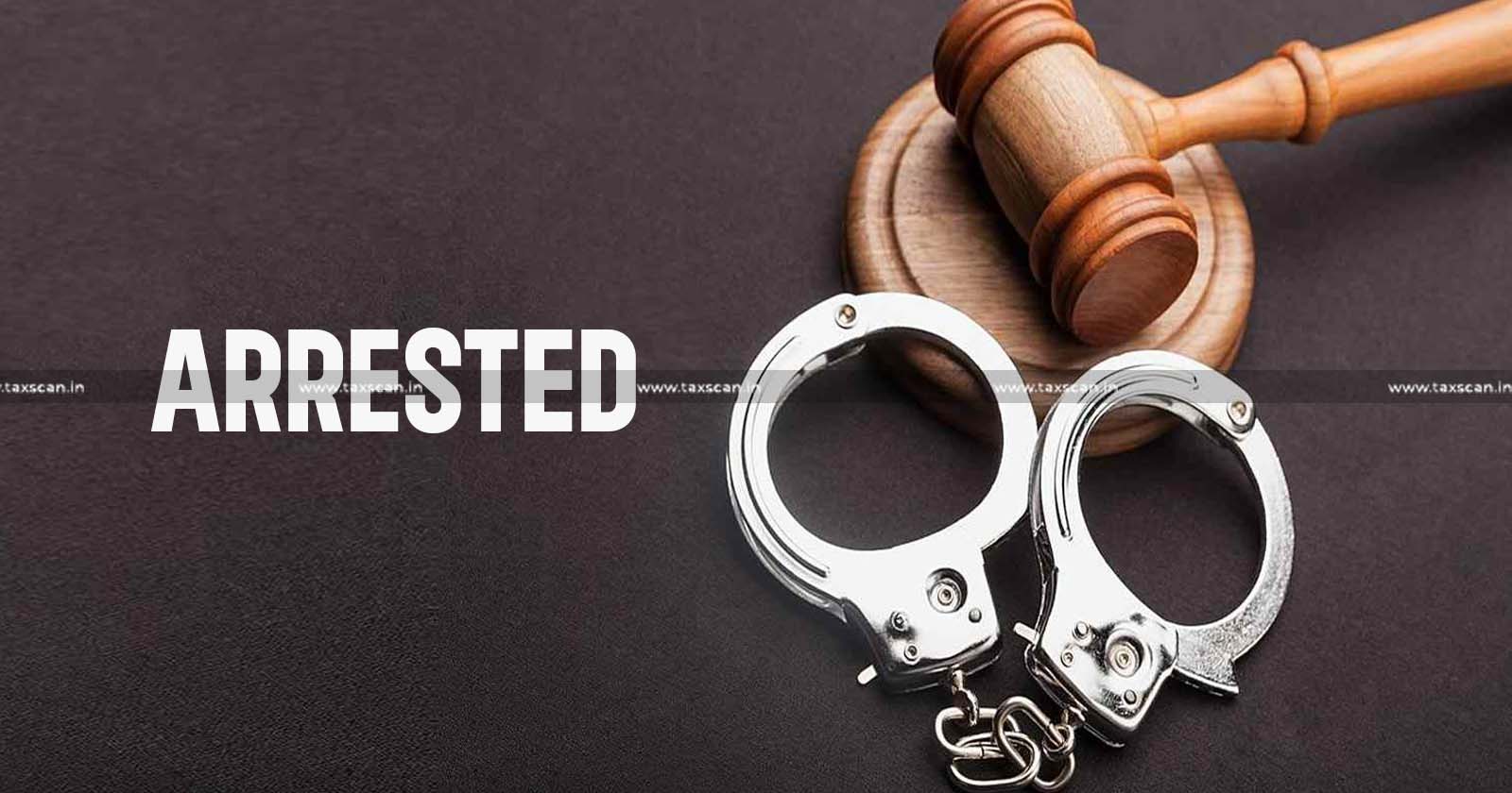 GST Officers - Arrested - taxscan