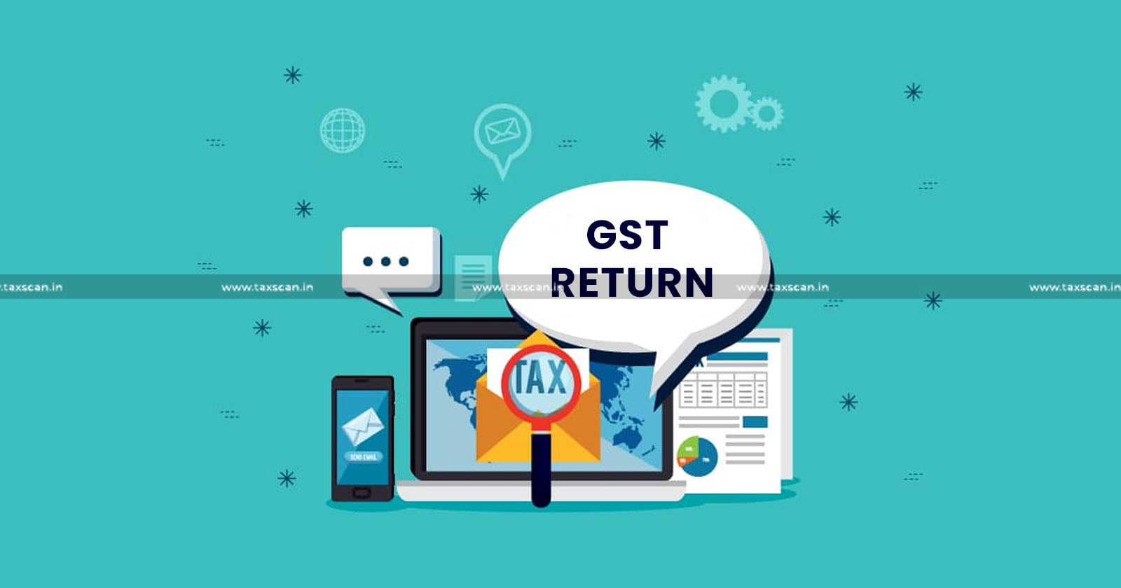 GST - Return - Taxpayers - ITC - TAXSCAN