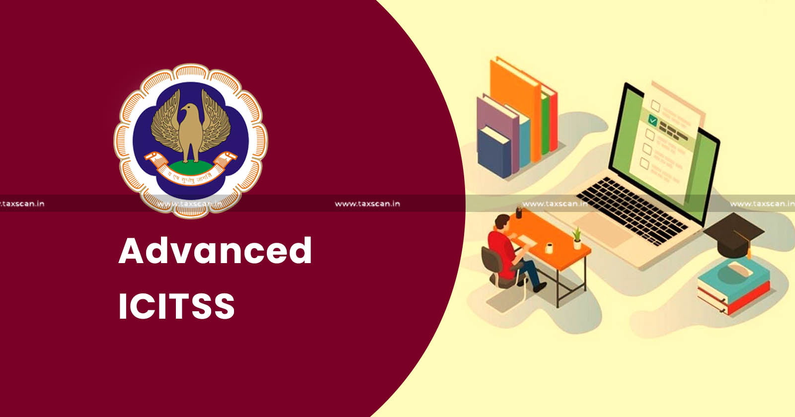 ICAI - chartered accountant - Advanced ICITSS - Computer Based Mode - taxscan