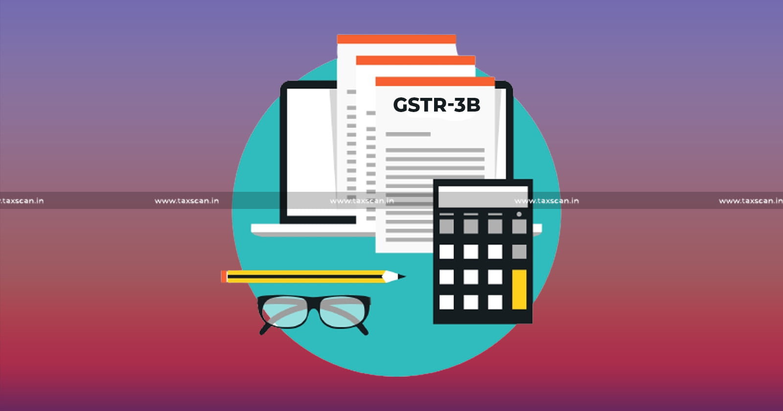 Mandatory - furnishing - Information - Ineligible - Blocked - ITC - GSTR - 3B - Kerala - Govt - Issues - Instructions - TAXSCAN