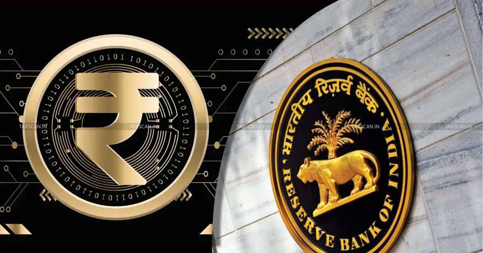 RBI - Retail Digital Rupee - taxscan