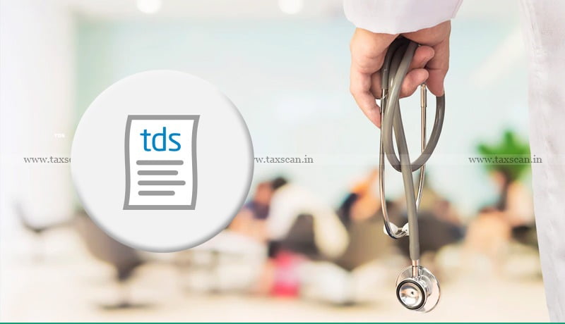 Retainer Fee - Doctors - TDS - Rajasthan HC - taxscan