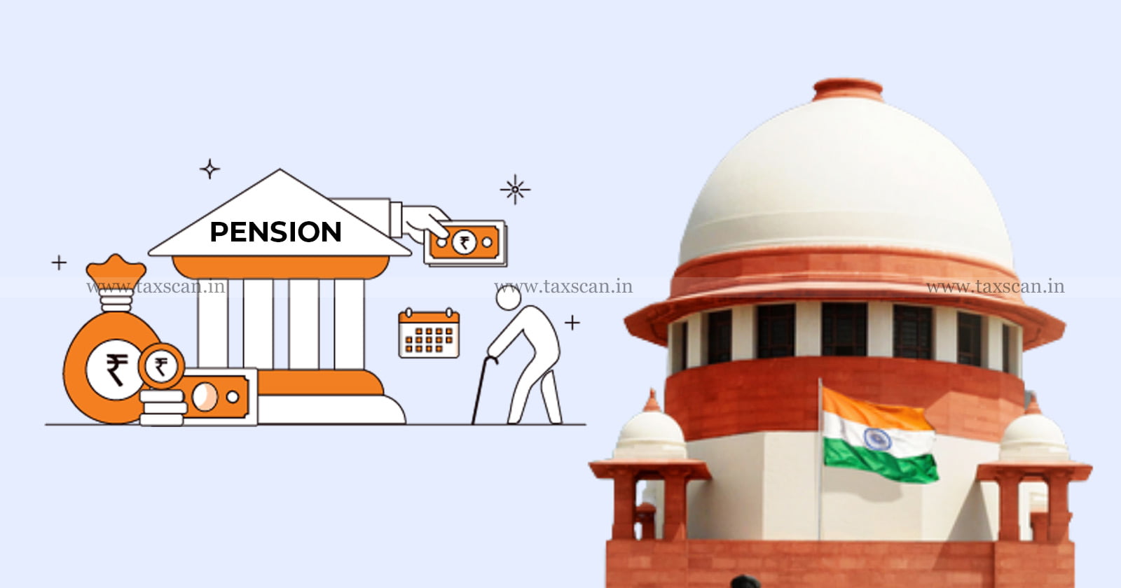 Supreme Court - Pension Scheme - Salary drawn - taxscan
