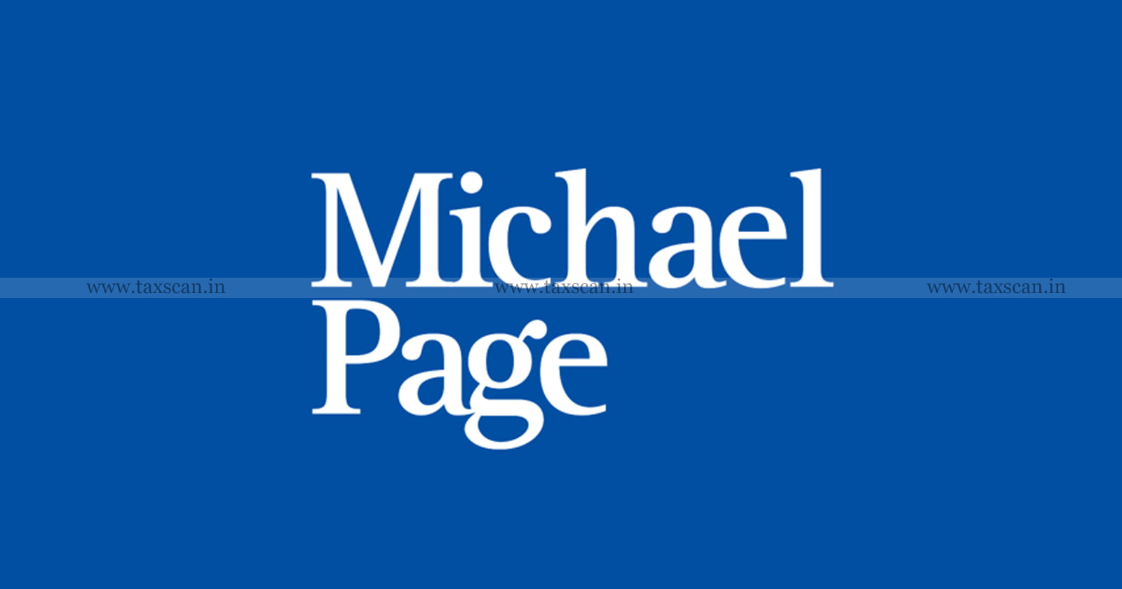 CA Vacancy - CA - Michael Page - CA Vacancy in Michael Page - job scan - taxscan