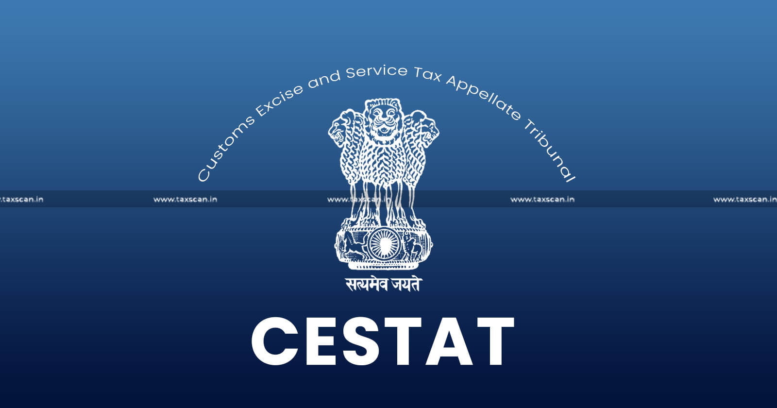 CESTAT - Round-Up Excise - Customs - Service tax- taxscan