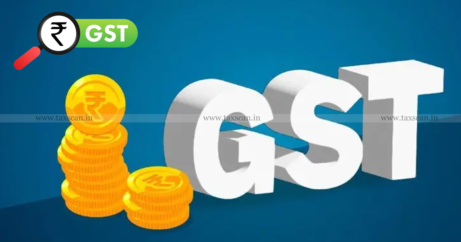 GST - Council - Reduces - GST - Rate - of - Certain - Goods - TAXSCAN