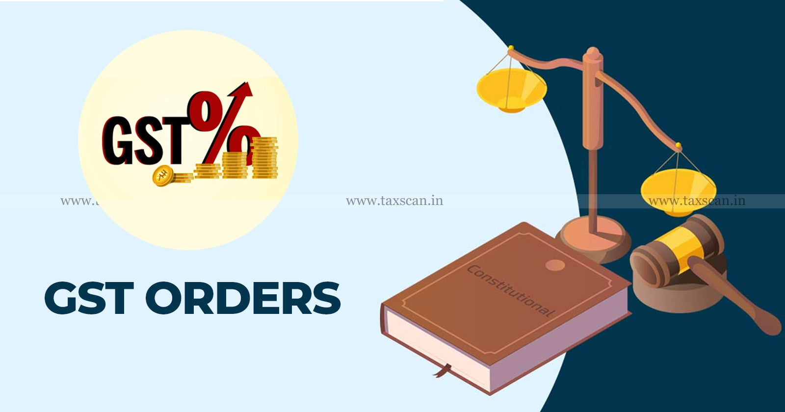 GST Orders - GST - Refund Order - Refund - taxscan