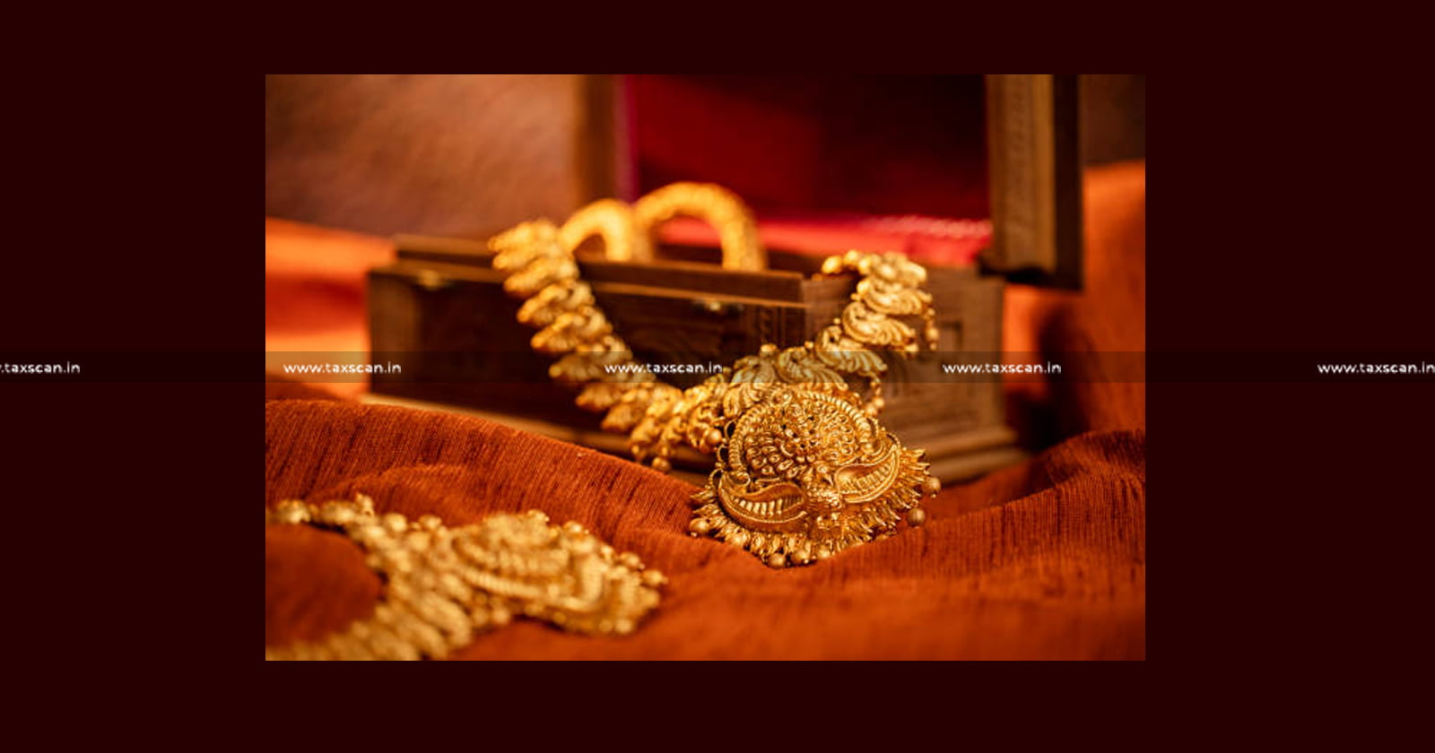 Gold - Gold Jewellery - Tradition - Customs - ITAT - Income Tax Concession - Income Tax - Tax - Concession - Tax Concession - taxscan