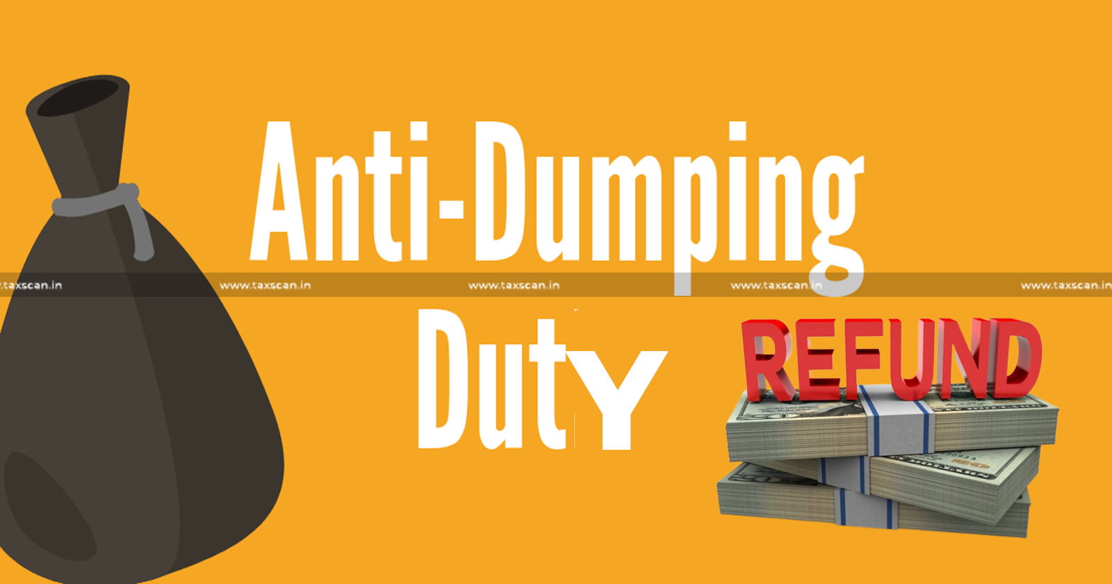 Gujarat High Court - Anti-dumping Duty - Refund on Anti-dumping Duty - Refund - Anti-Dumping Duty Notification - Gujarat HC - Taxscan