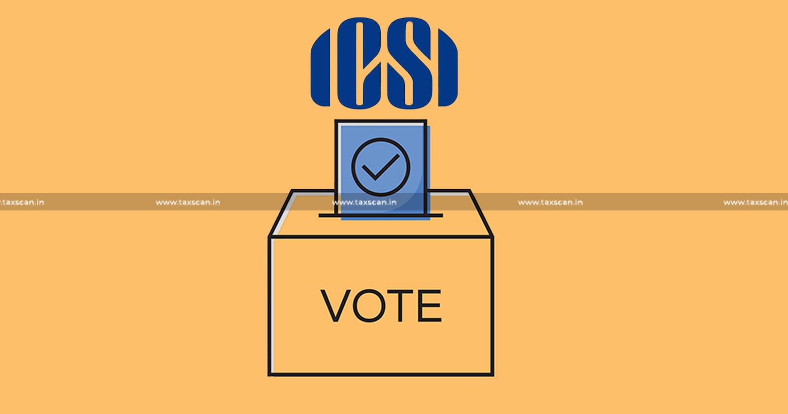 MCA - notifies - amendment - allowing - e - voting - to - ICSI - Council - Elections - TAXSCAN