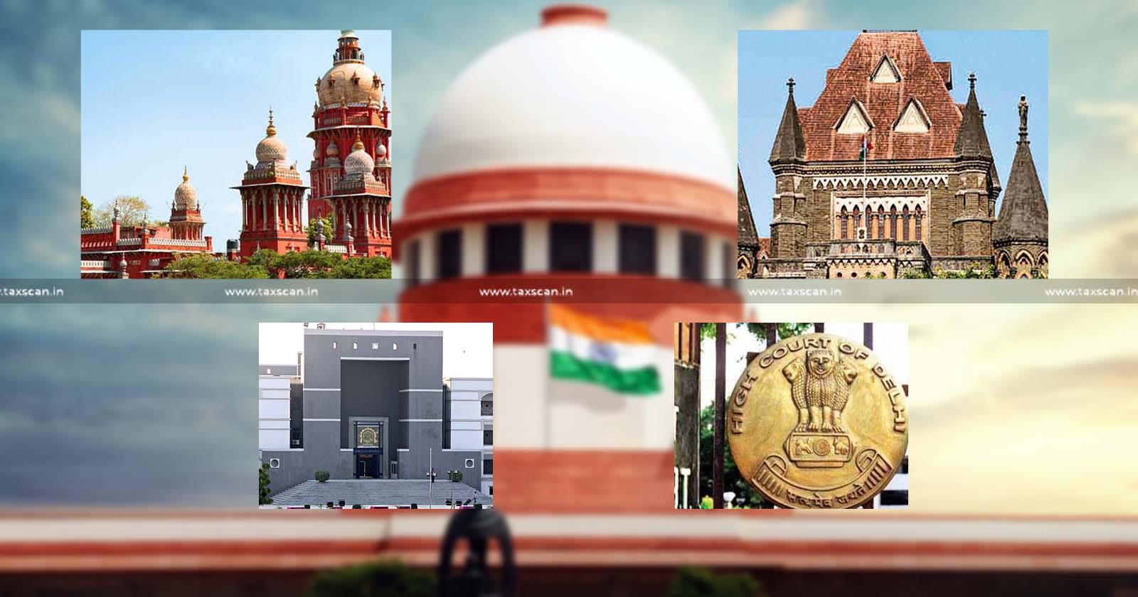 Supreme - Court - and - High - Courts - Weekly - Round - Up - TAXSCAN