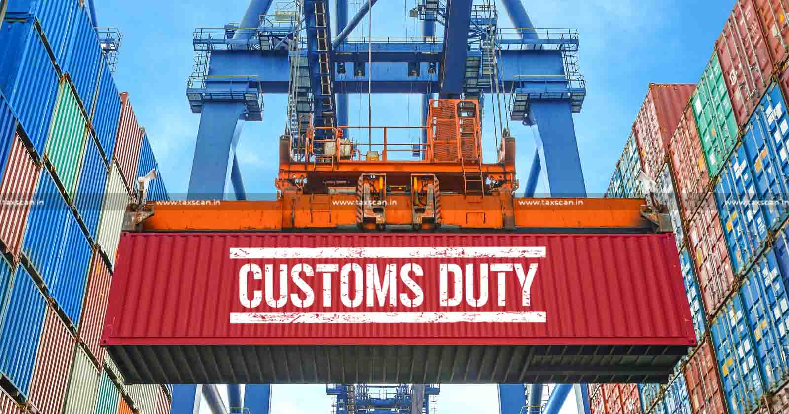 Tariff rate - Customs Duty - CESTAT - re adjudication - Excise - Customs - Service Tax - taxscan