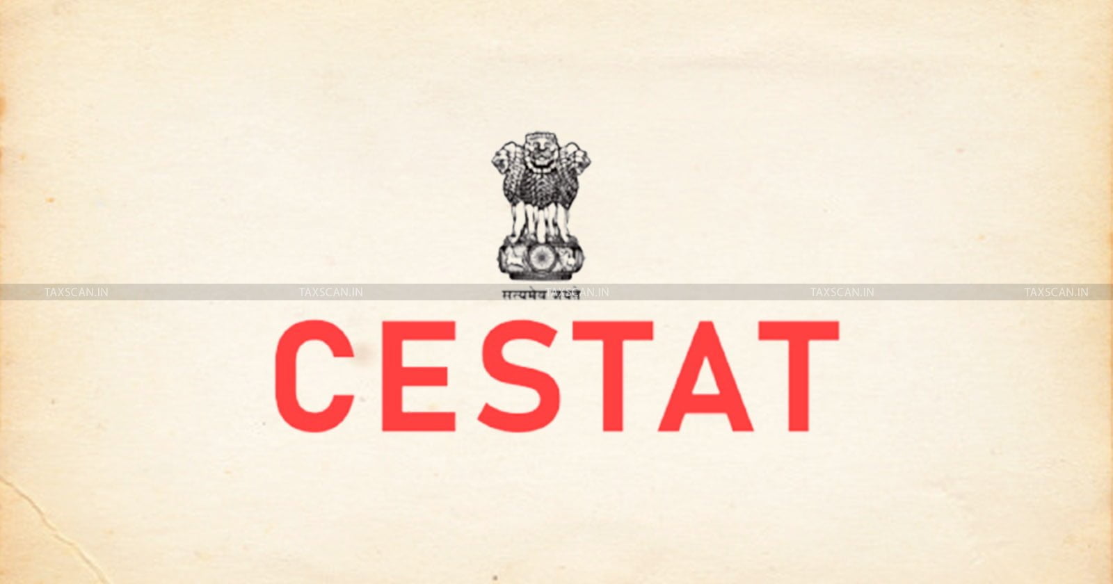 CESTAT - Weekly Round Up - Excise - Customs - Service Tax - taxscan