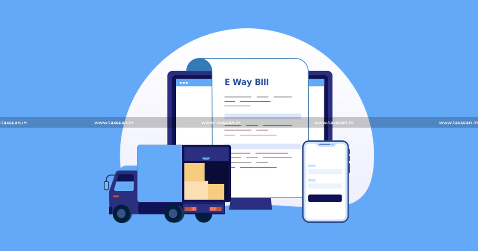 GST - GST Case Digest - Case Digest - Case Laws - E-Way Bill - taxscan