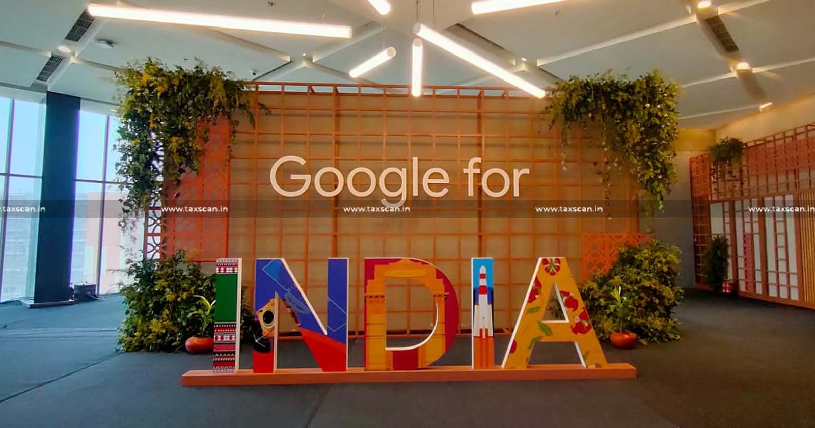 Google India - Payment - Google Ireland - Online Advertisement Space - Purchase of Online Advertisement Space - Resale to Indian Advertisers - Indian Advertisers - Royalty - taxscan