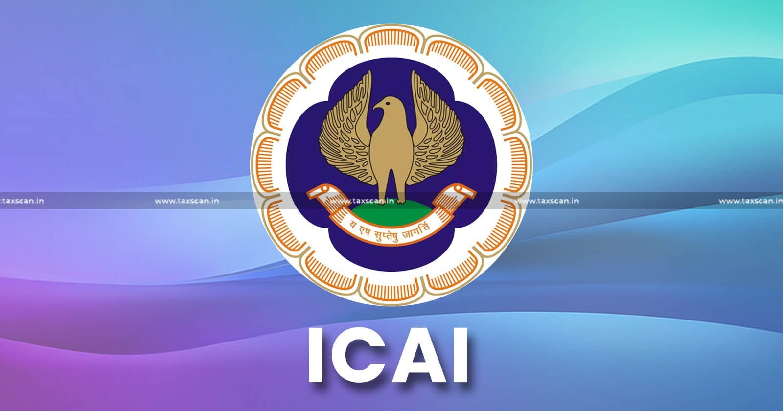ICAI - CA Final Exams - Intermediate Exams - CA Exams May 2023 - taxscan