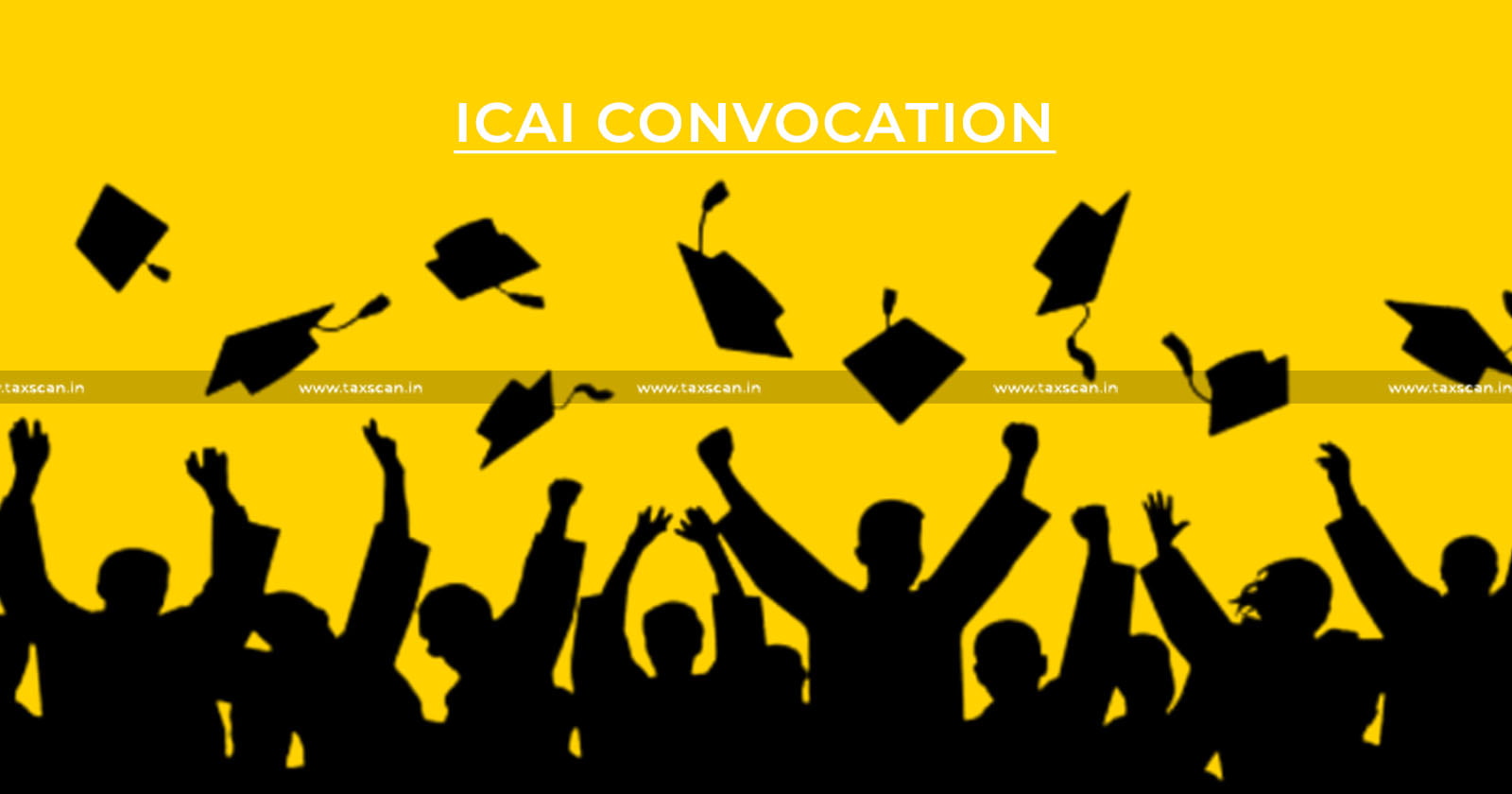 ICAI - ICAI Convocation - Convocation - taxscan