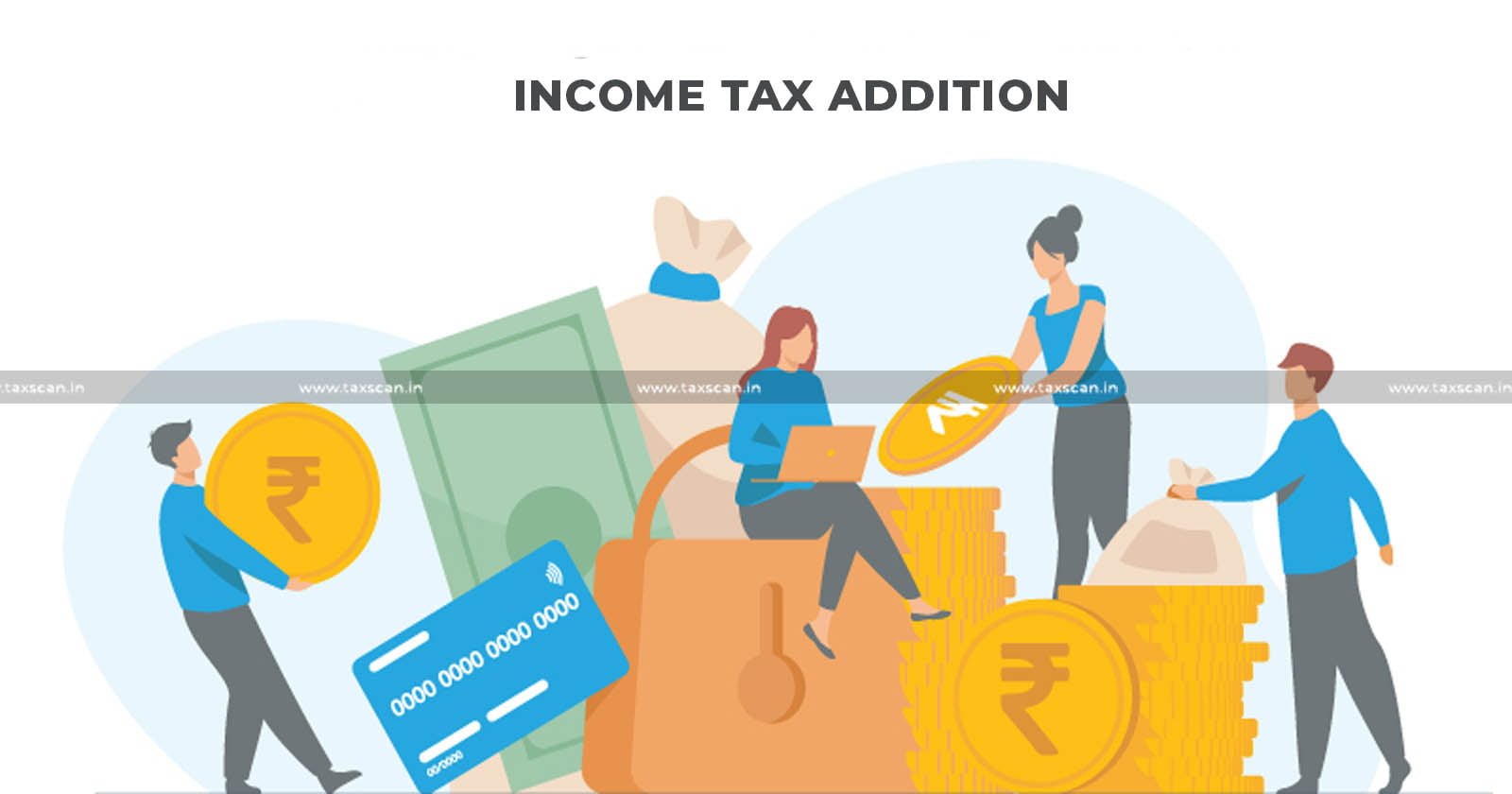 Income - Tax - Addition - Search - Supporting - Evidence - ITAT - TAXSCAN