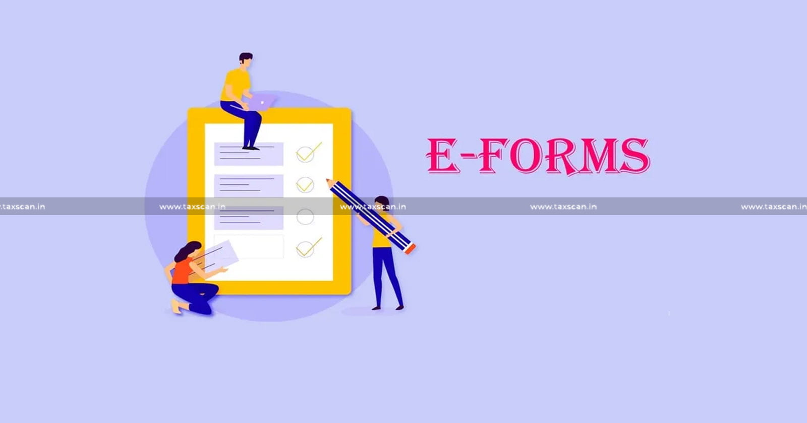 MCA - Company e-Forms - e-Forms - MCA21 Version 3.0 - Company e-Forms in MCA21 Version 3.0- taxscan