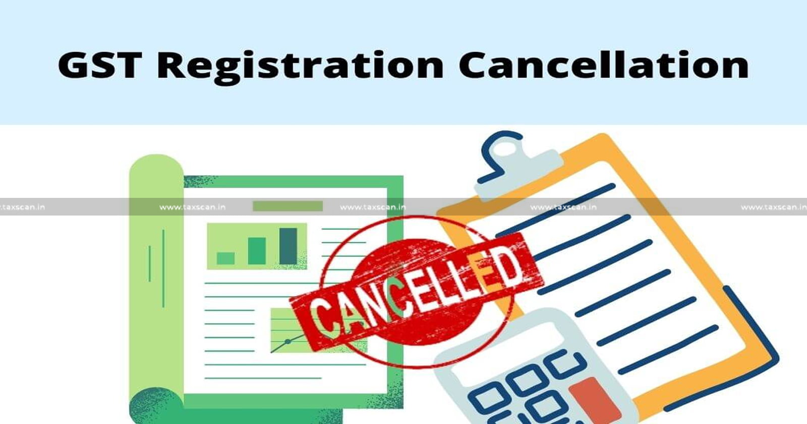 Patna Highcourt - GST registration Cancellation Order - GST registration - taxscan