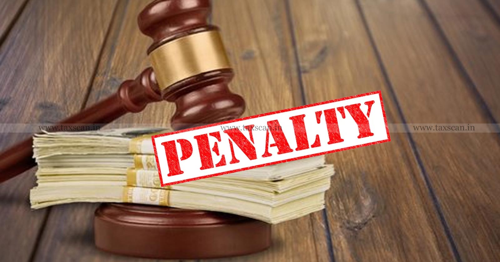 Penalty - pay Duty - Interest - CESTAT - taxscan