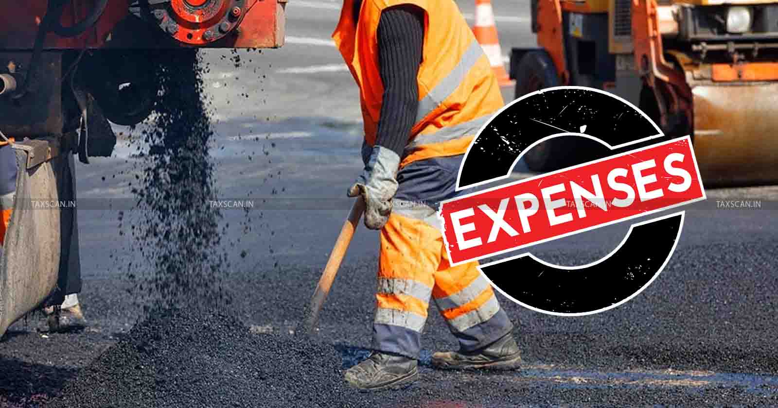 Road Construction Expenses - Road Construction - Business Expenditure - ITAT - Income Tax - Highway - Factory - taxscan