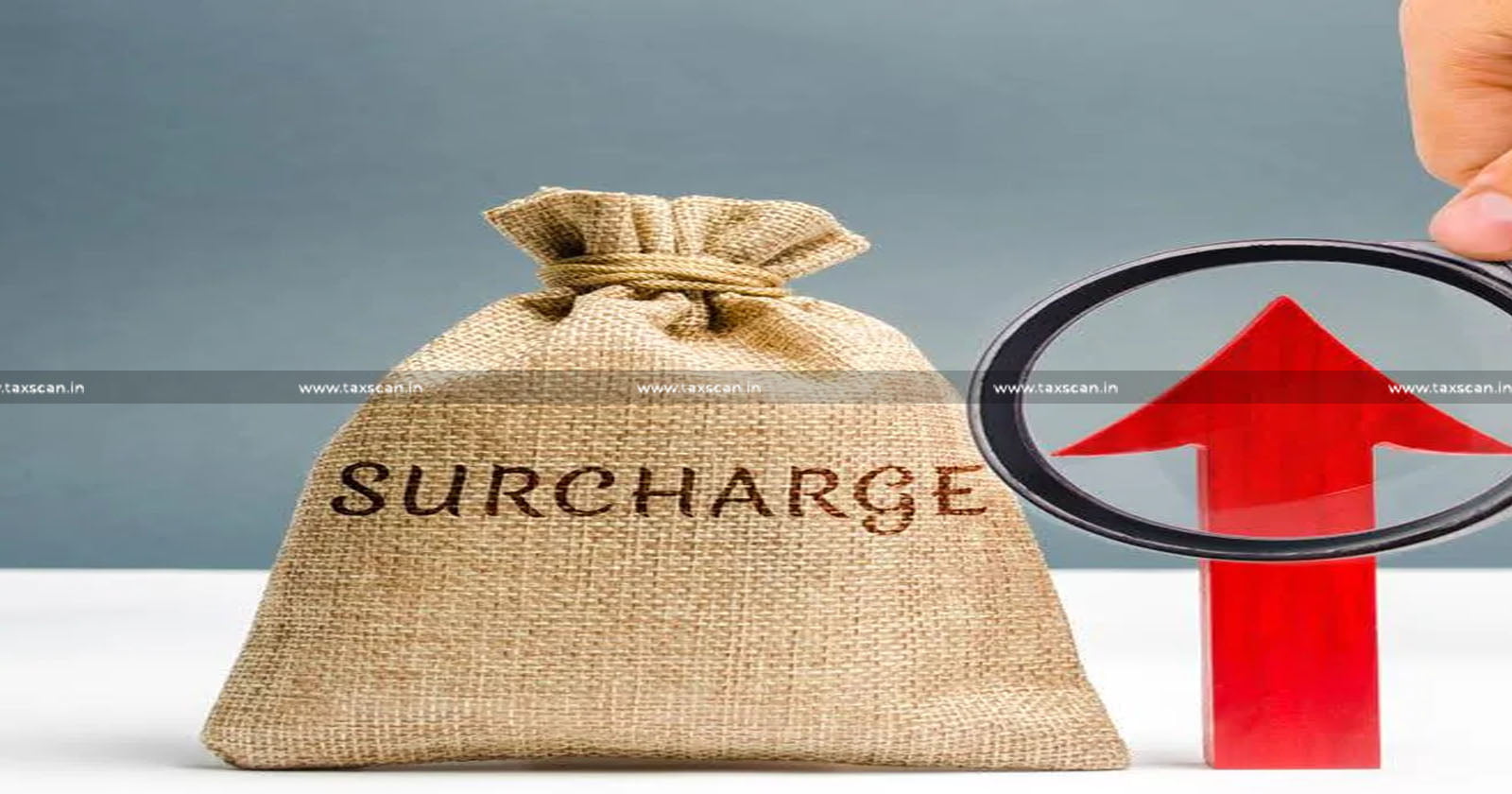 Surcharge - Orissa Sales - Orissa Sales Tax Act - Sales Tax - Tax - Entry Tax - Dealer - Taxscan